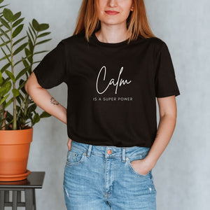 Calm is a Super-Power Yoga T-shirt