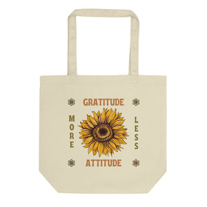 More Gratitude Less Attitude Sunflower Eco Tote Bag